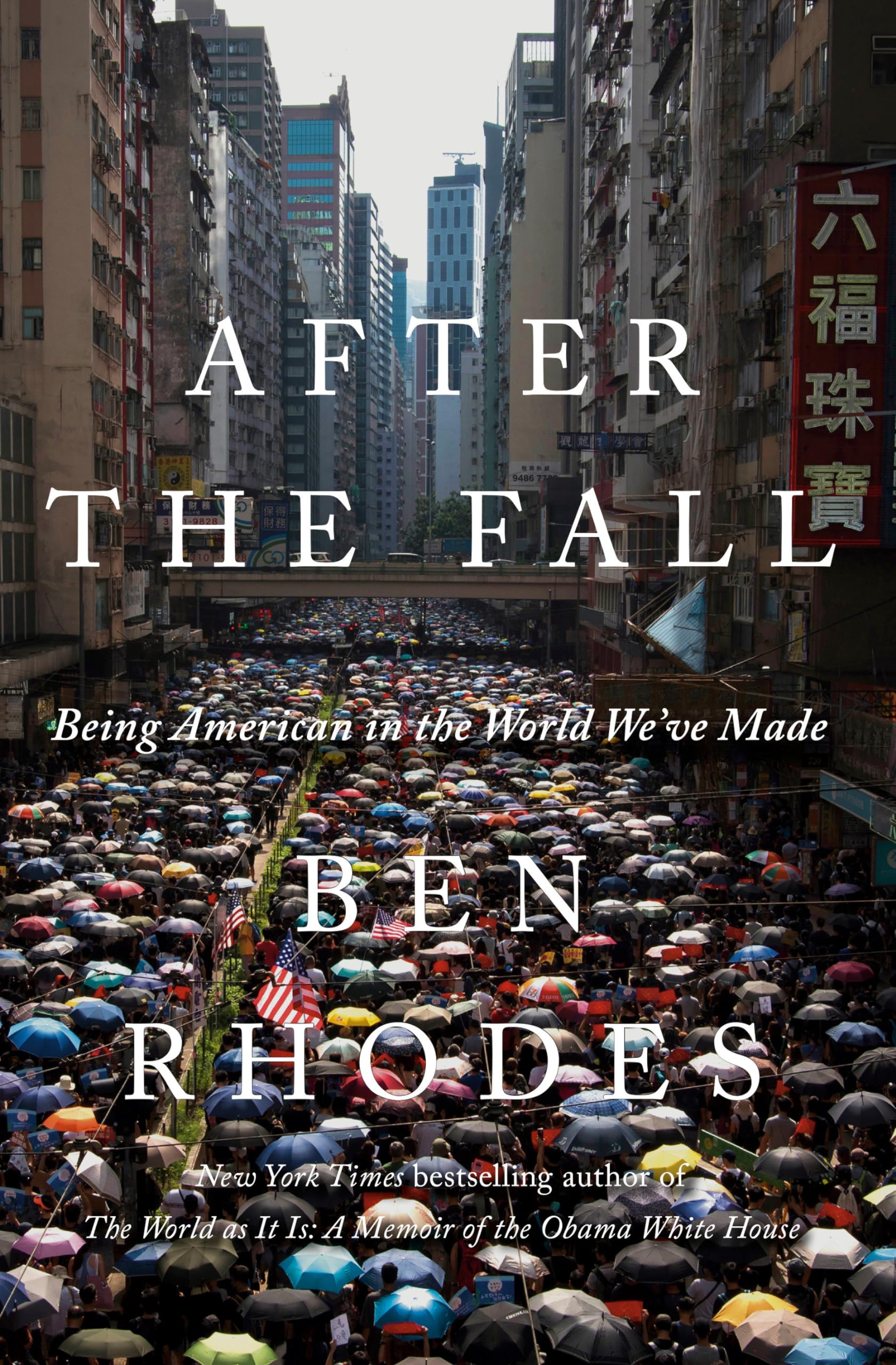 After the Fall: Being American in the World Weve Made