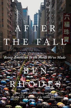 After the Fall: Being American in the World Weve Made