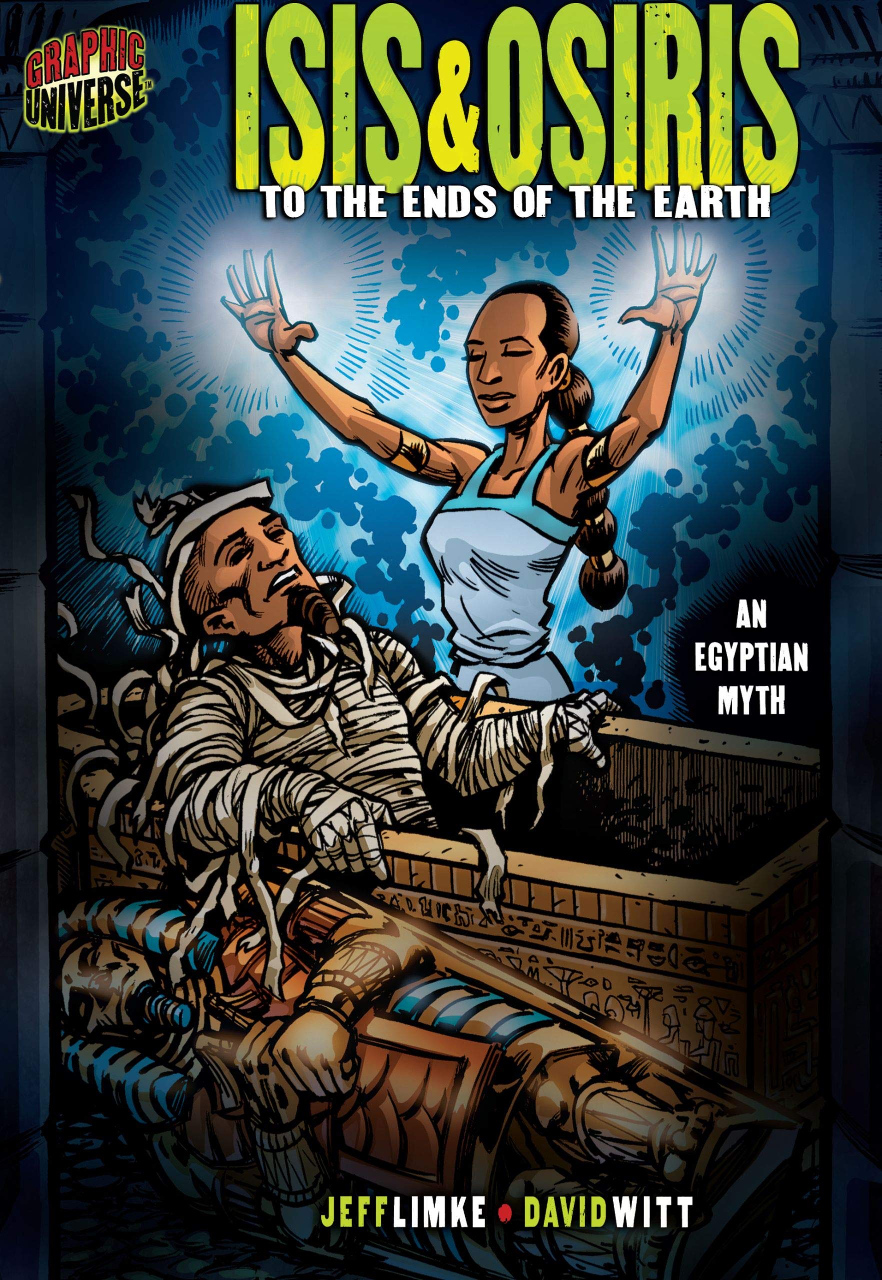 Isis & Osiris: To The Ends Of The Earth [An Egyptian Myth] (Graphic Myths And Legends),Used