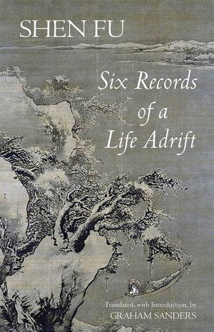 Six Records of a Life Adrift (Hackett Classics),Used
