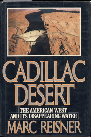 Cadillac Desert: The American West And Its Disappearing Water,New