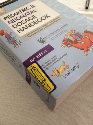 Pediatric & Neonatal Dosage Handbook: A Comprehensive Resource for all Clinicians Treating Pediatric and Neonatal Patients (Pedi,Used