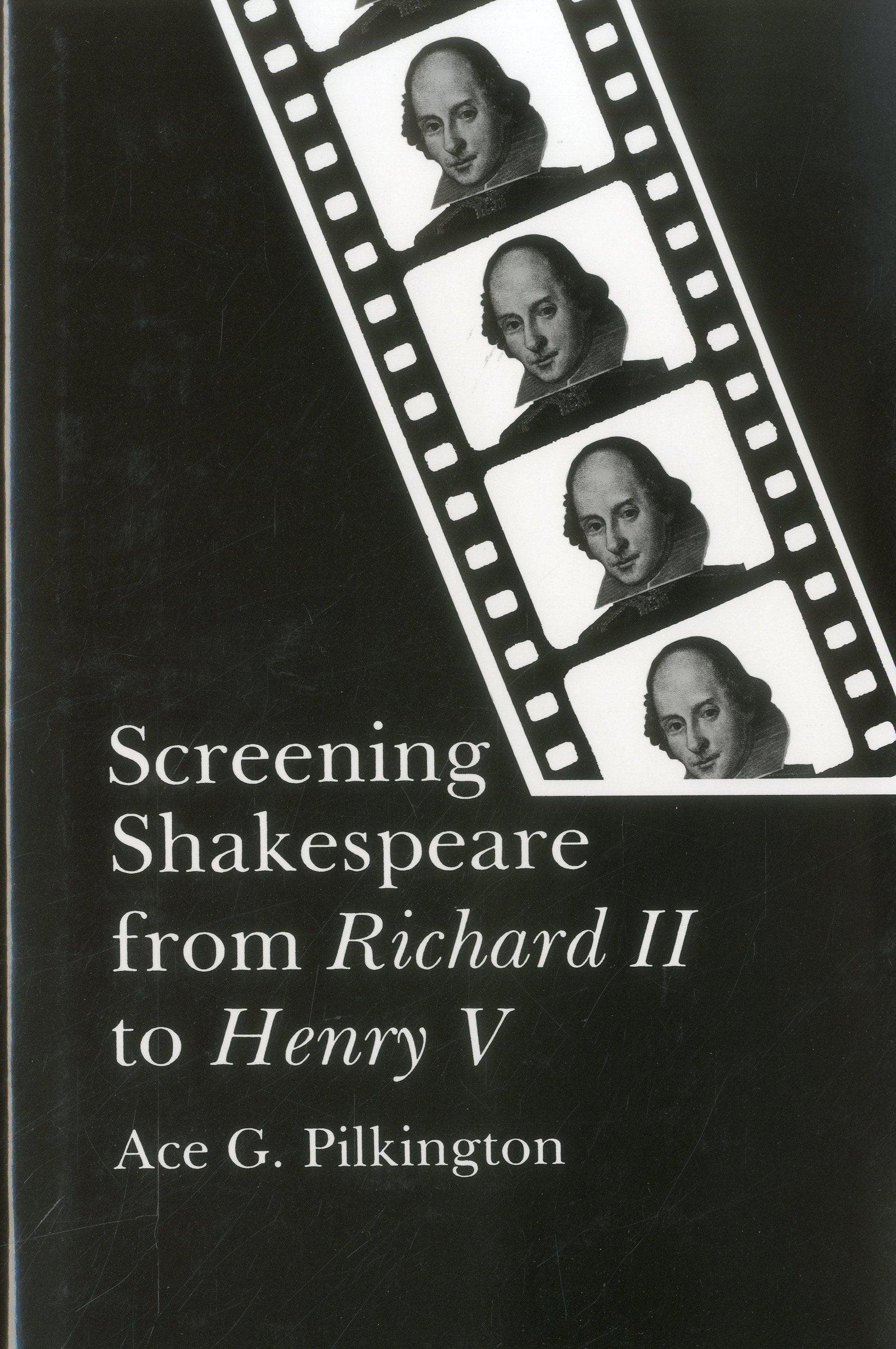 Screening Shakespeare from Richard II to Henry V,Used
