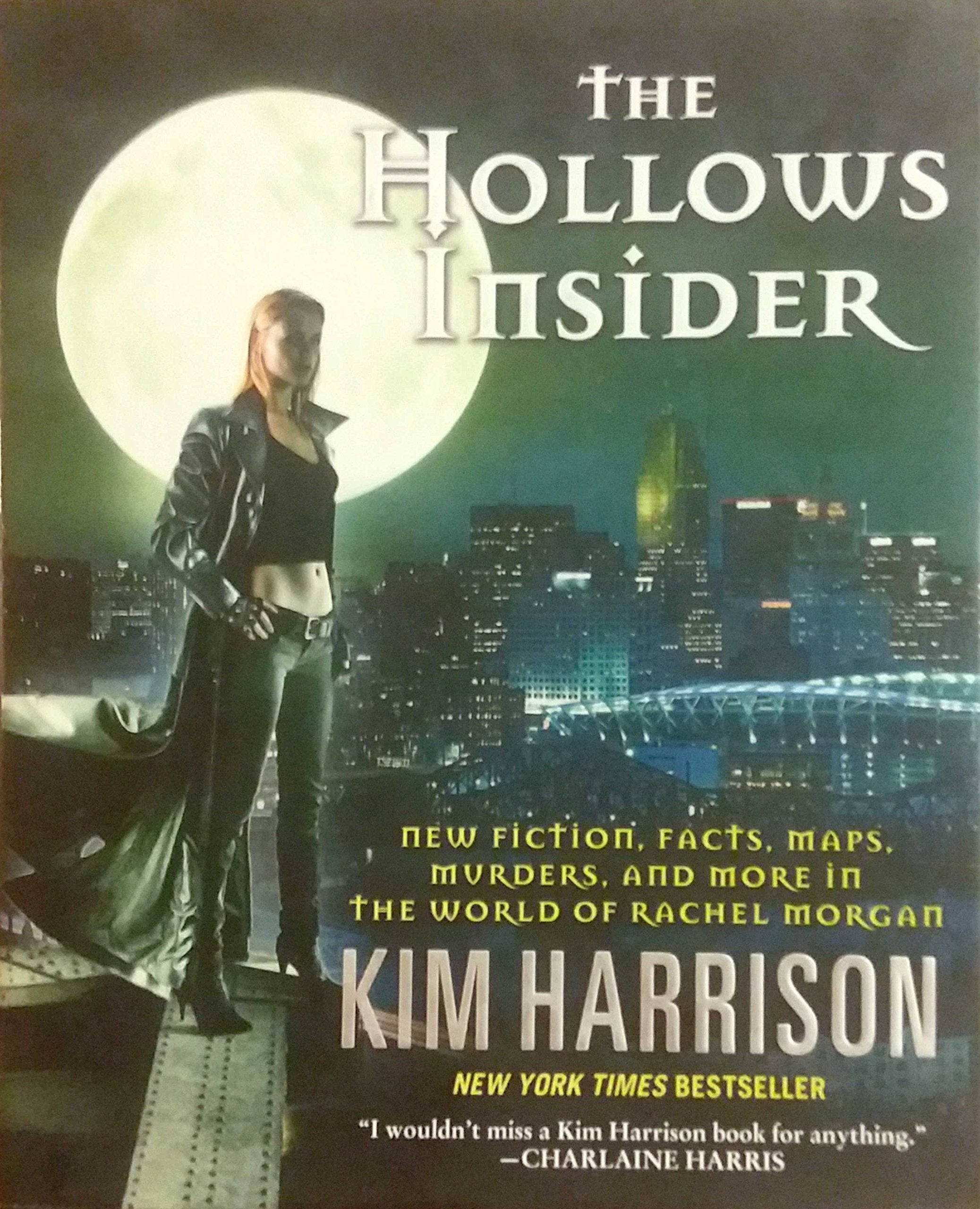 The Hollows Insider: New Fiction, Facts, Maps, Murders, And More In The World Of Rachel Morgan-new