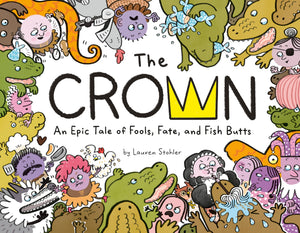 The Crown: An Epic Tale Of Fools, Fate, And Fish Butts
