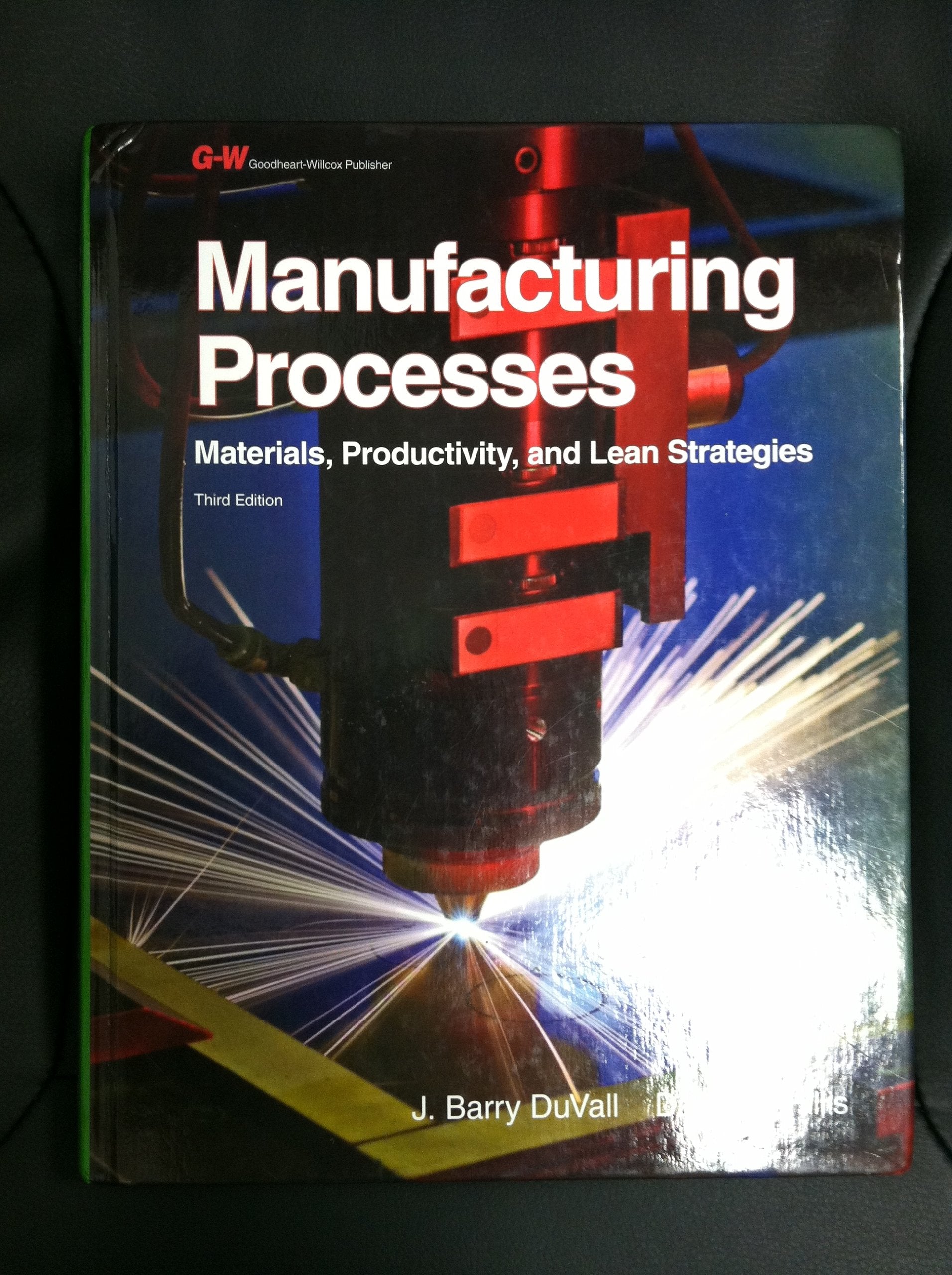 Manufacturing Processes: Materials, Productivity, and Lean Strategies,Used