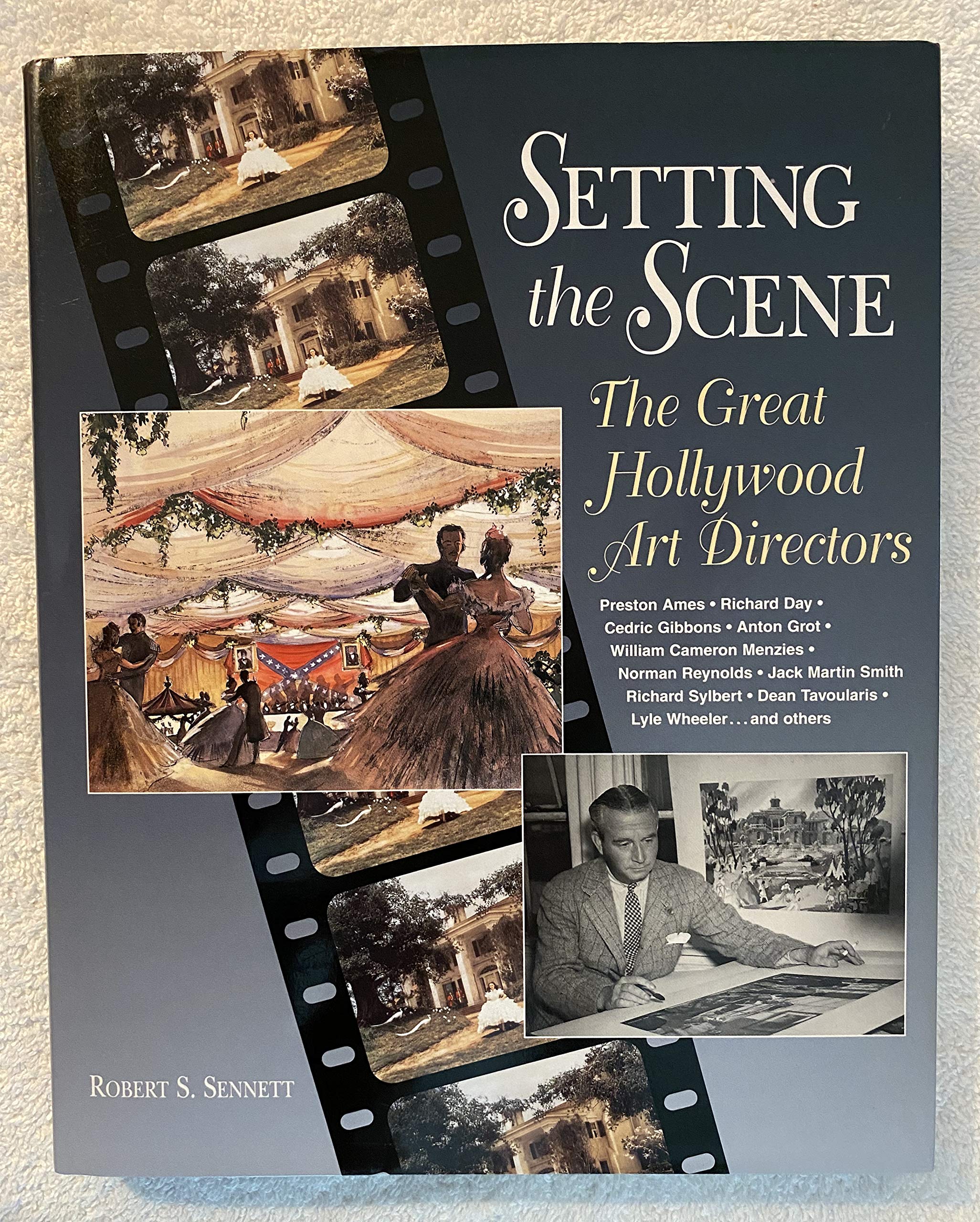 Setting the Scene: The Great Hollywood Art Directors,Used
