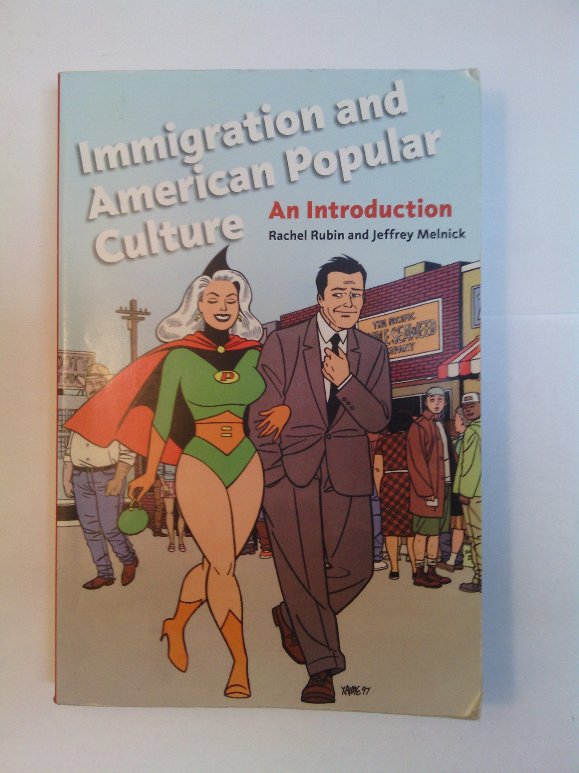 Immigration And American Popular Culture: An Introduction (Nation Of Nations, 4)