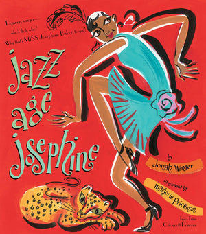 Jazz Age Josephine: Dancer, Singerwho'S That, Who? Why, That'S Miss Josephine Baker, To You!