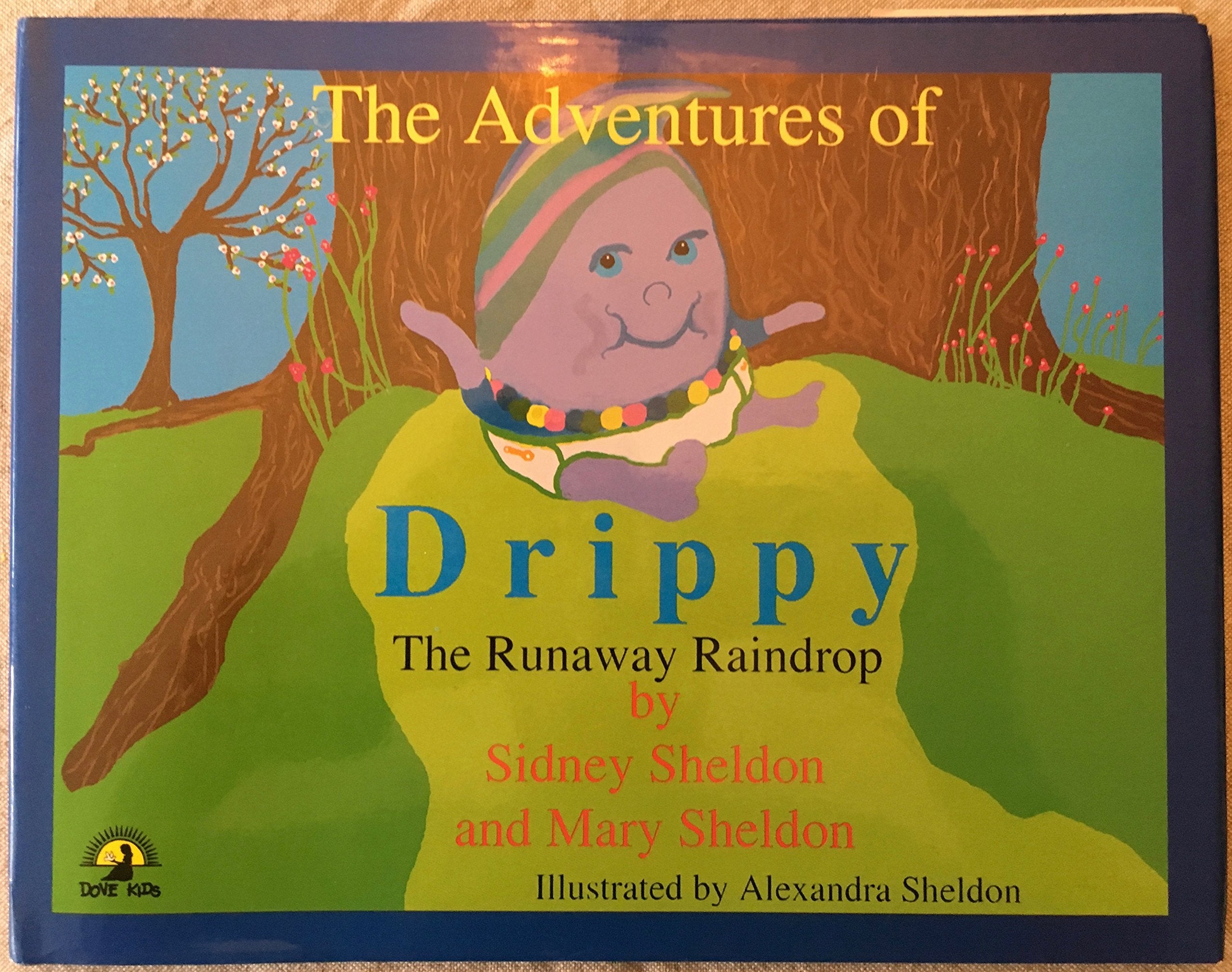 THE ADVENTURES OF DRIPPY THE RUNAWAY RAINDROP,New