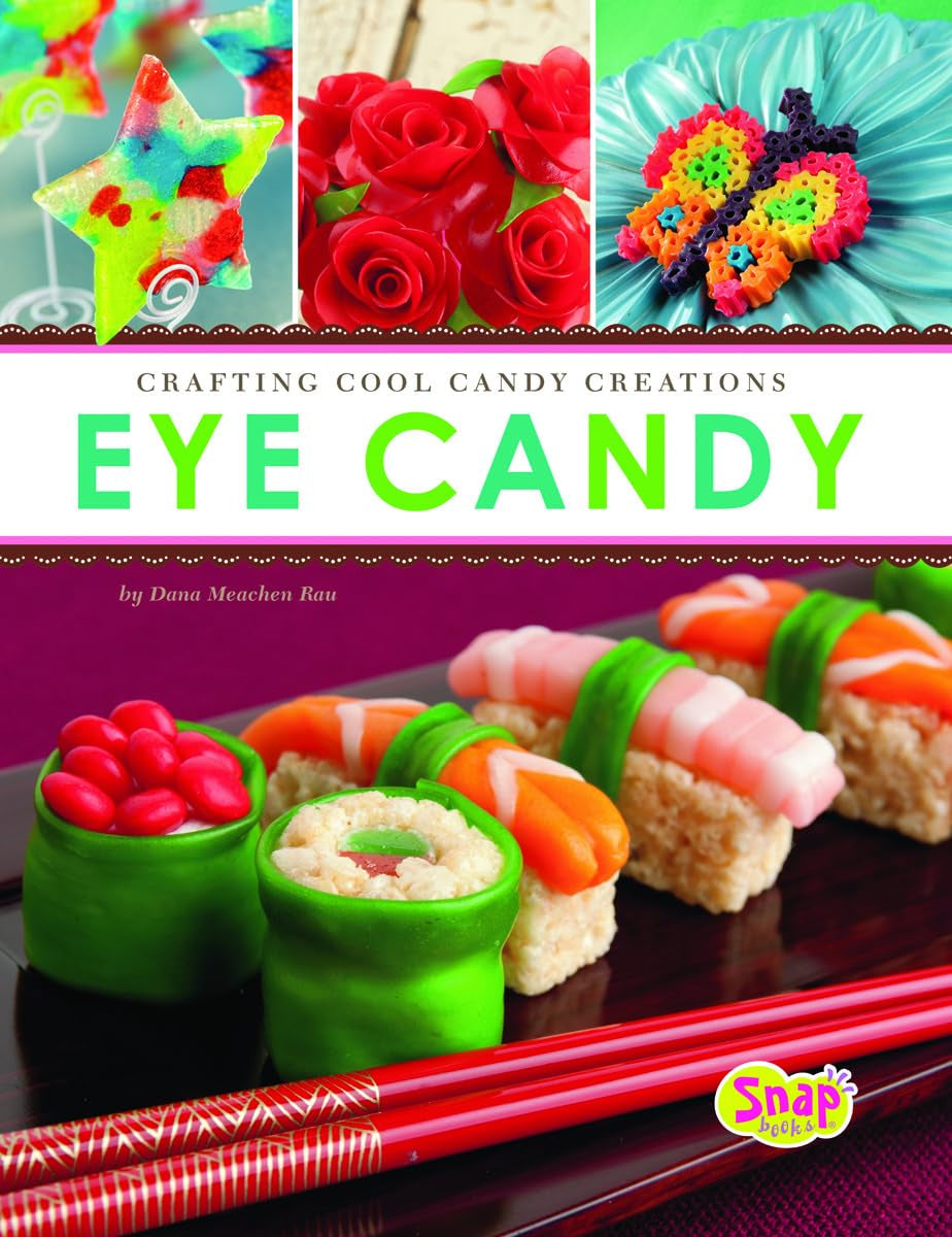 Eye Candy: Crafting Cool Candy Creations (Dessert Designer),Used
