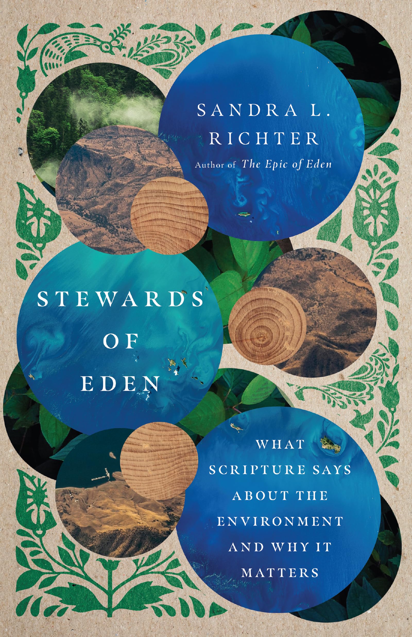 Stewards of Eden: What Scripture Says About the Environment and Why It Matters,Used