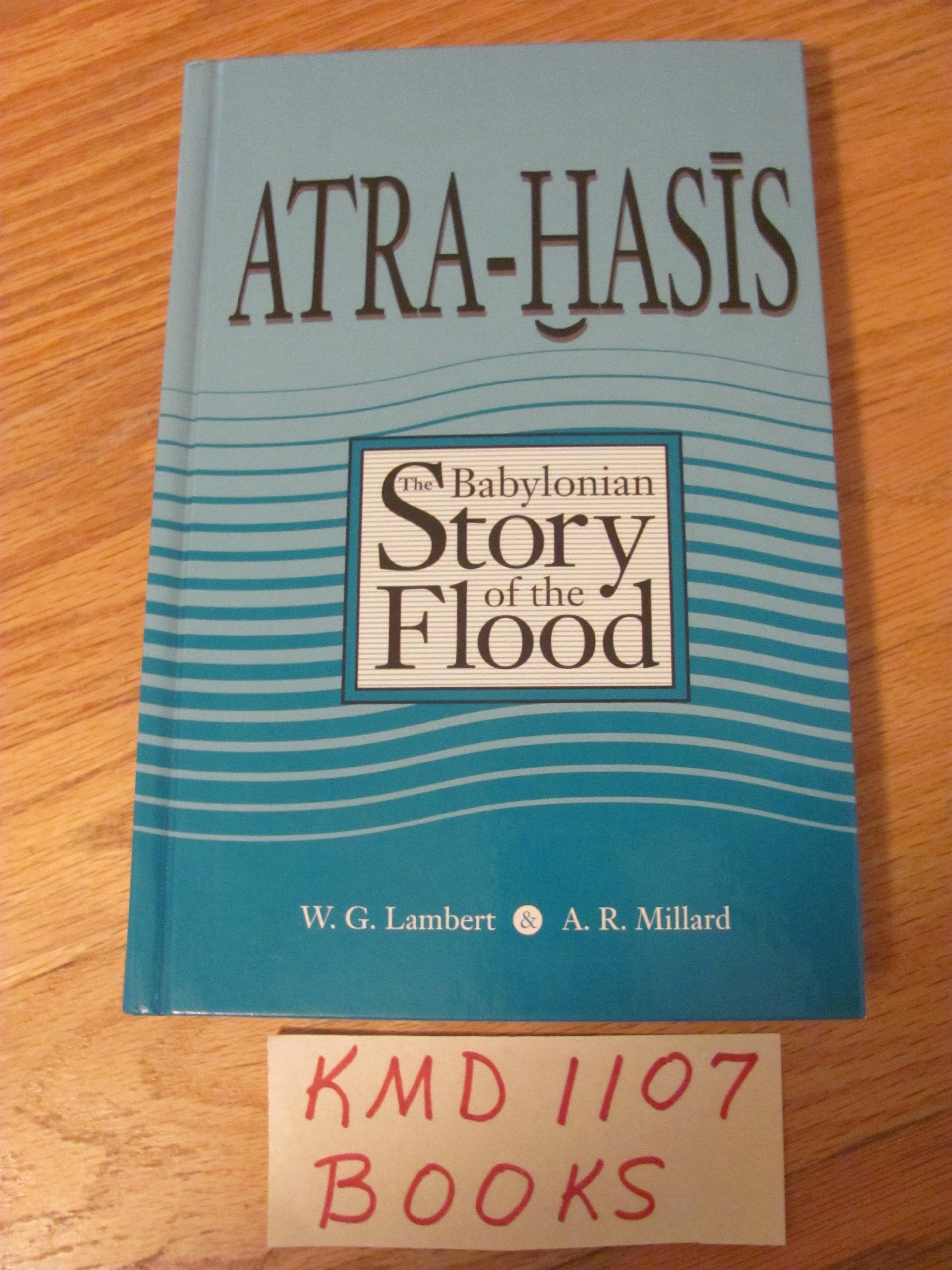 AtraHasis: The Babylonian Story of the Flood (English, Akkadian and Sumerian Edition),New