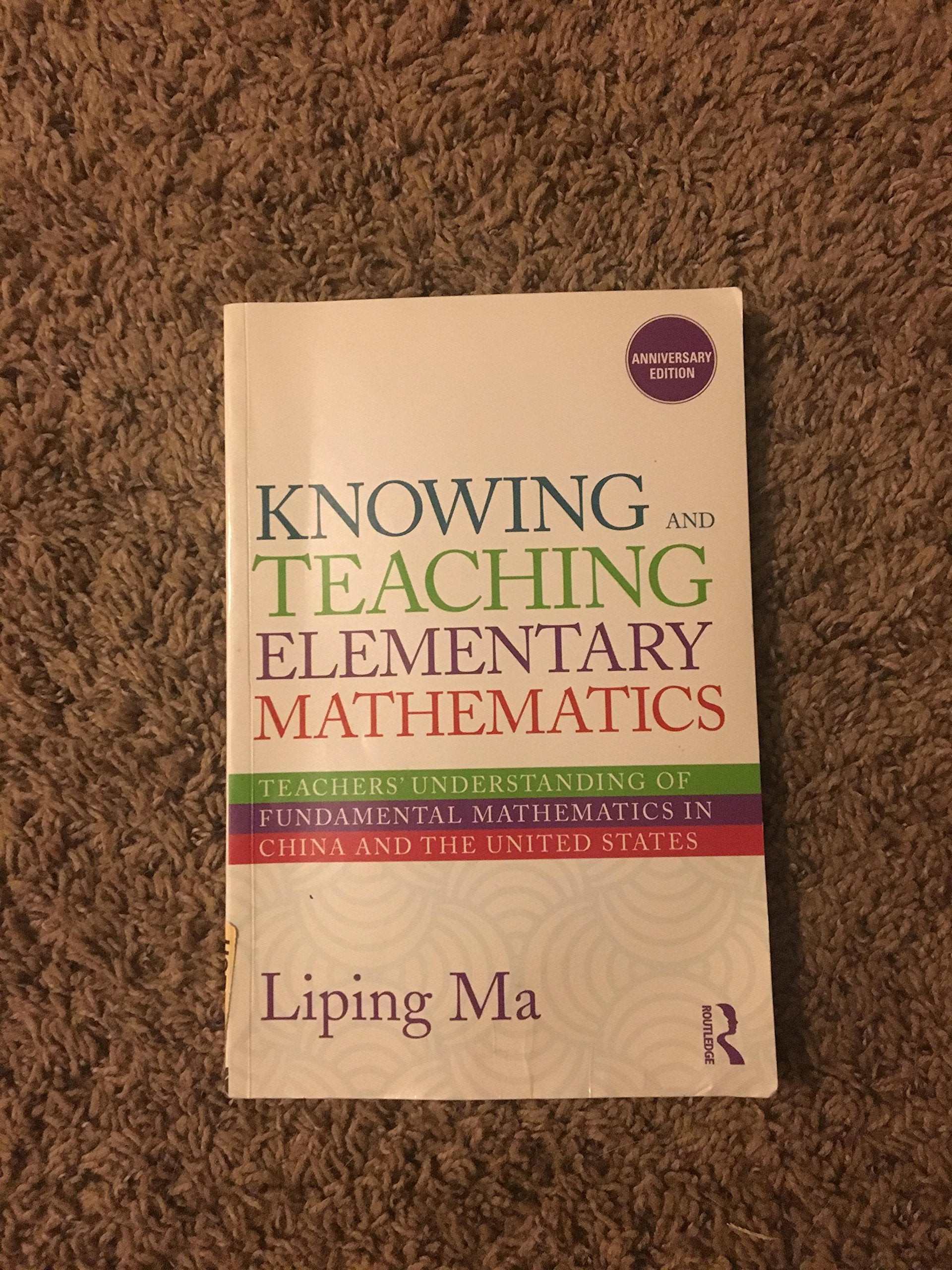 Knowing And Teaching Elementary Mathematics: Teachers' Understanding Of Fundamental Mathematics In China And The United States (,Used