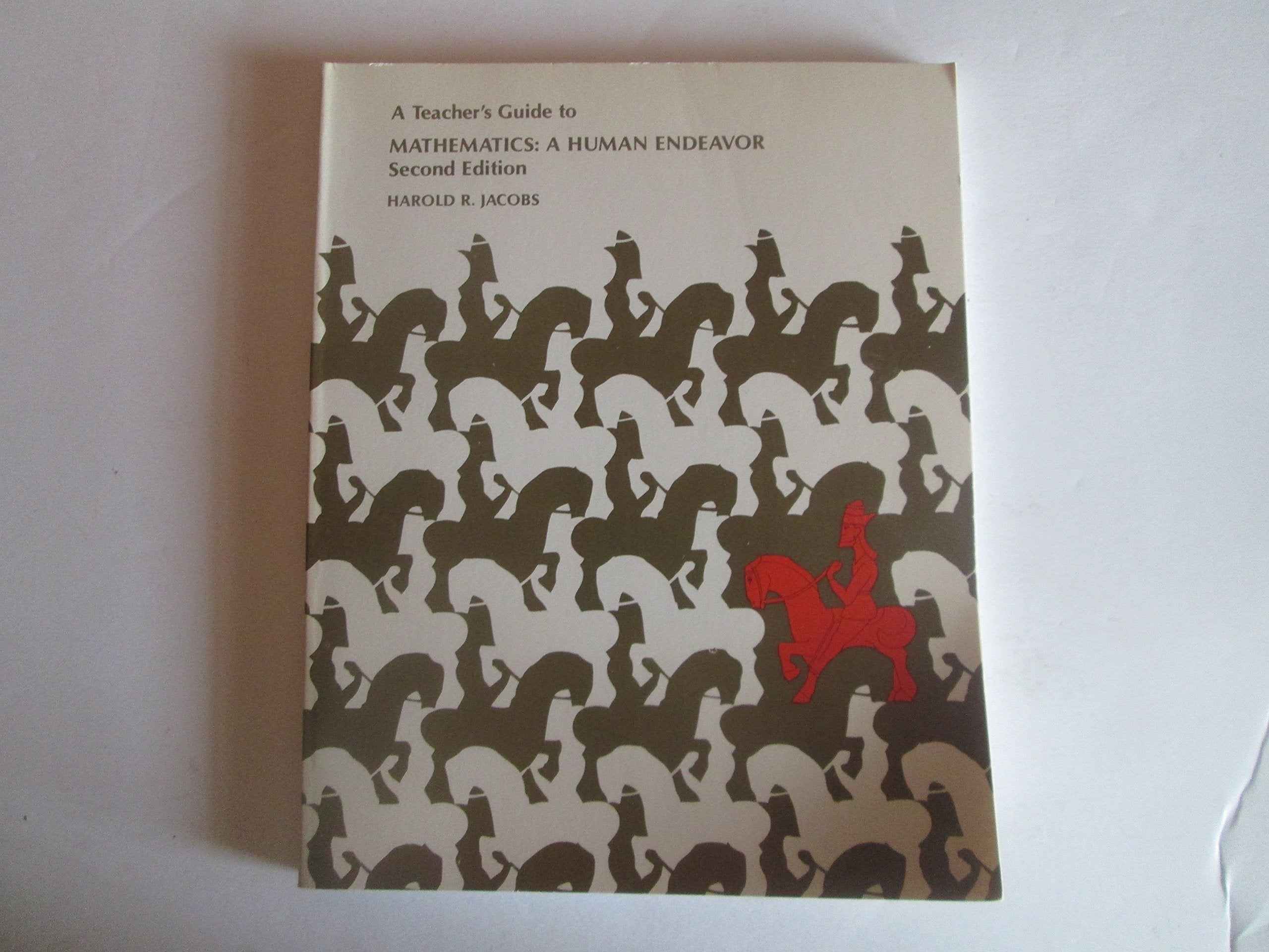A Teacher's Guide to Mathematics: A Human Endeavor,Used