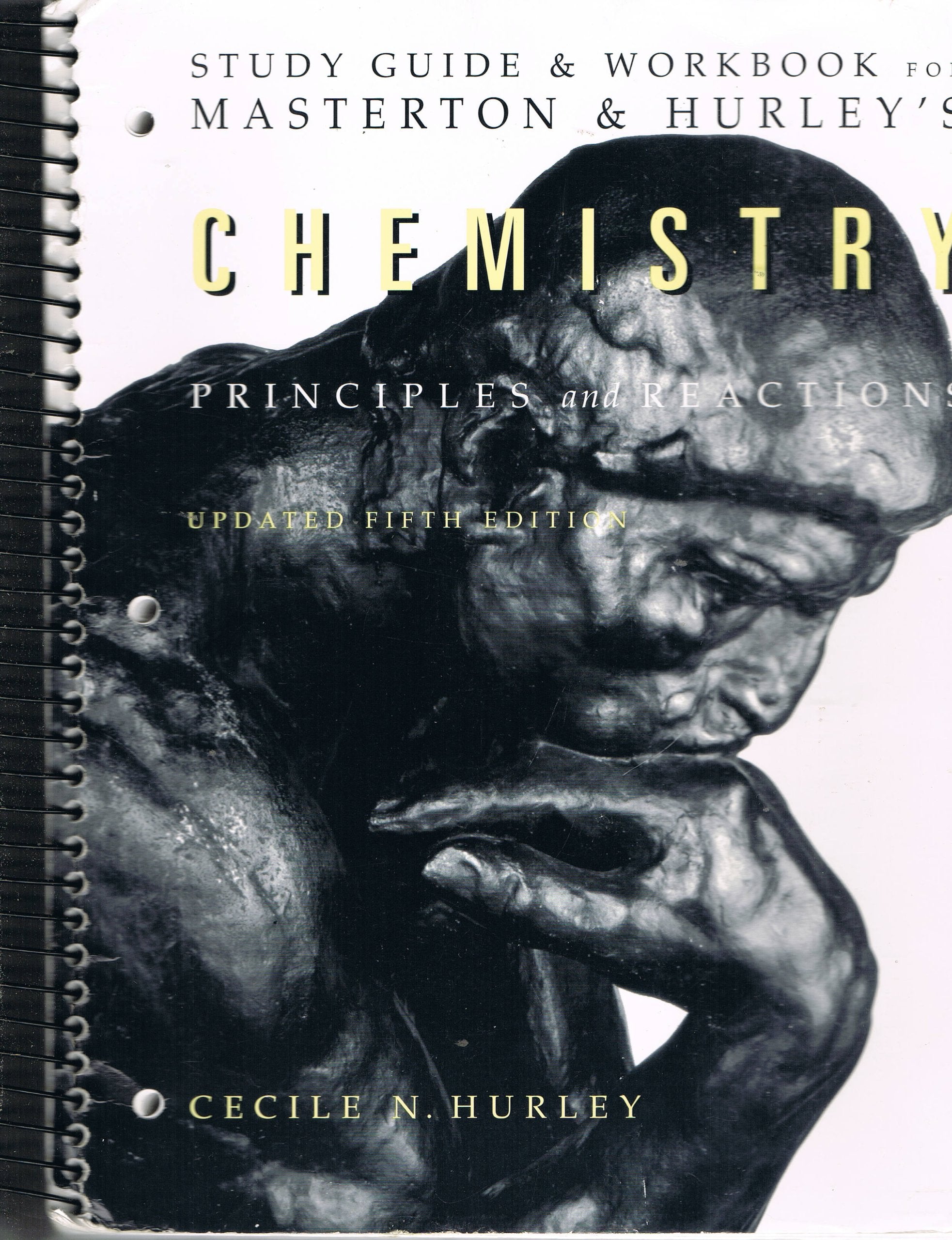Study Guide and Workbook for Masterton/Hurley's Chemistry: Principles and Reactions,Used