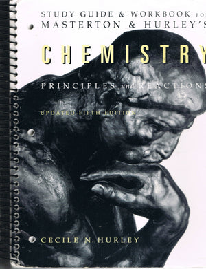 Study Guide and Workbook for Masterton/Hurley's Chemistry: Principles and Reactions,Used