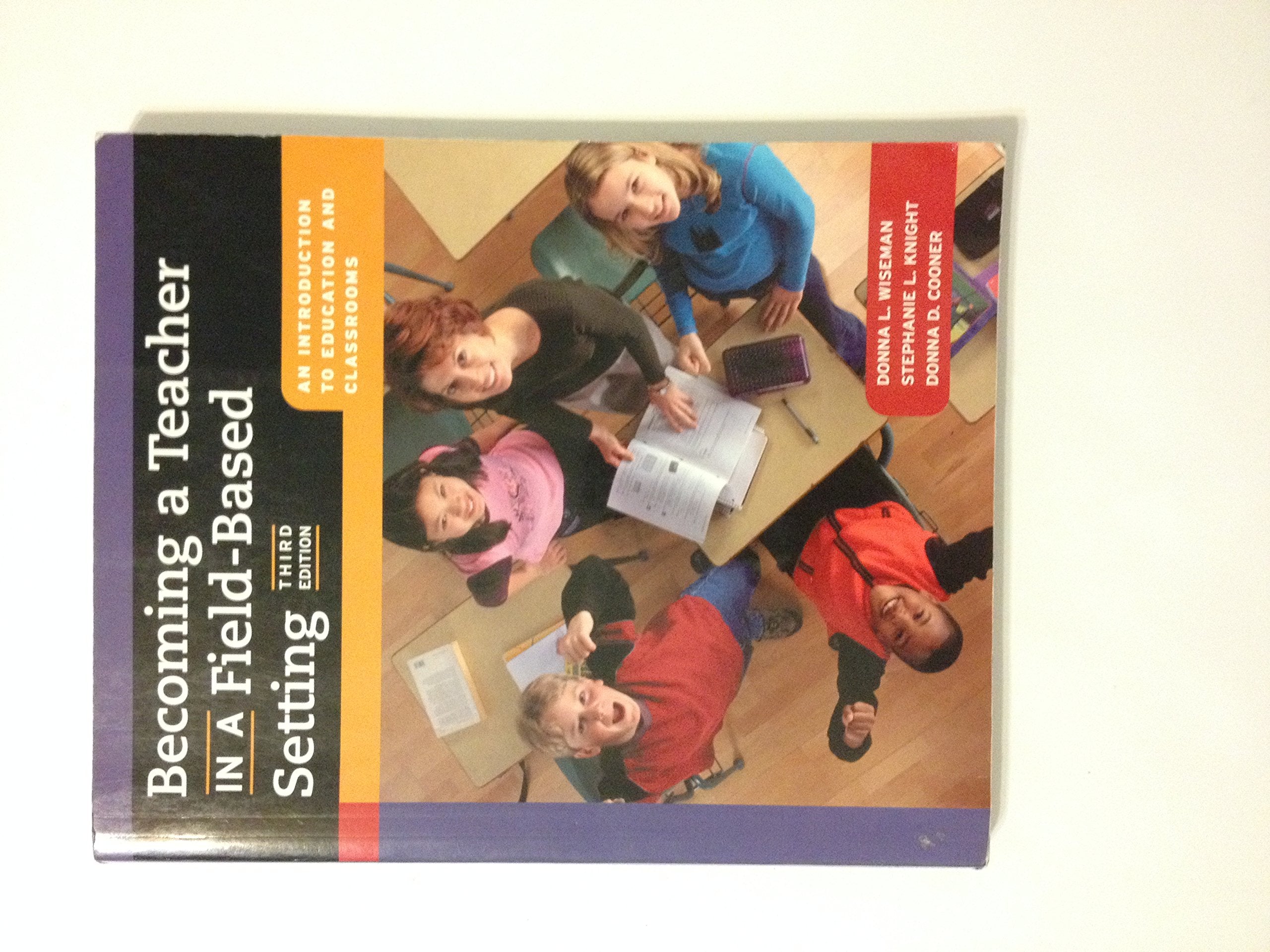 Becoming a Teacher in a FieldBased Setting: An Introduction to Education and Classrooms (with InfoTrac),Used