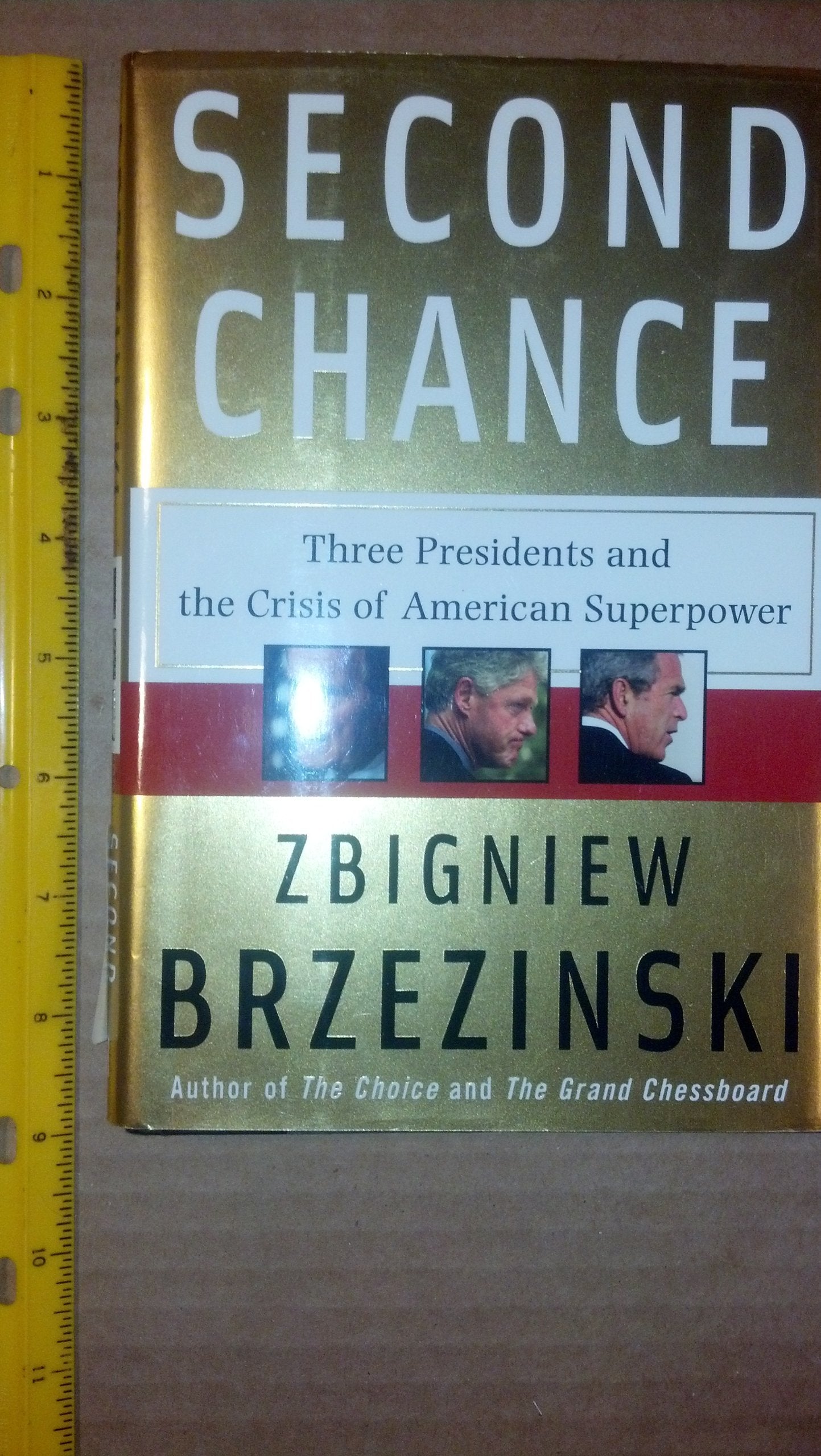 Second Chance: Three Presidents And The Crisis Of American Superpower,Used