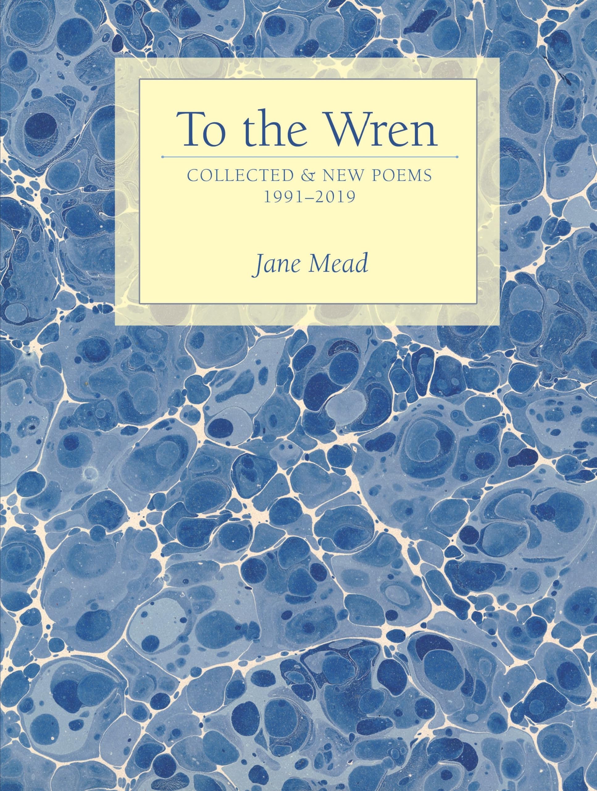 To the Wren: Collected & New Poems,Used