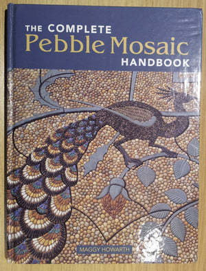 The Complete Pebble Mosaic Handbook