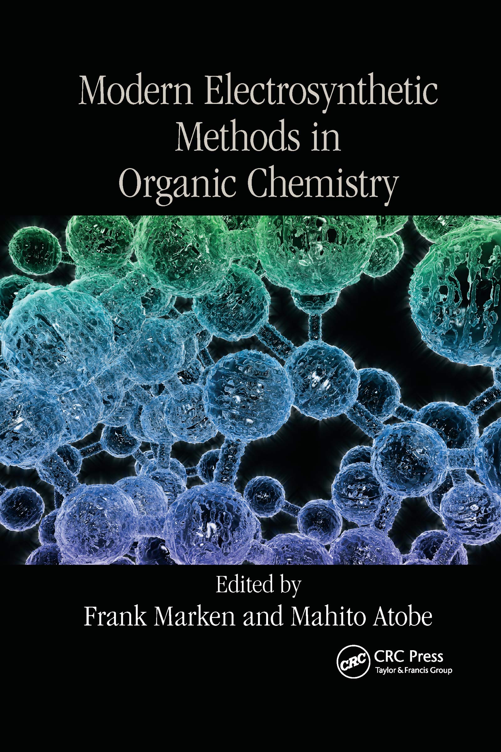 Modern Electrosynthetic Methods in Organic Chemistry (New Directions in Organic & Biological Chemistry),Used