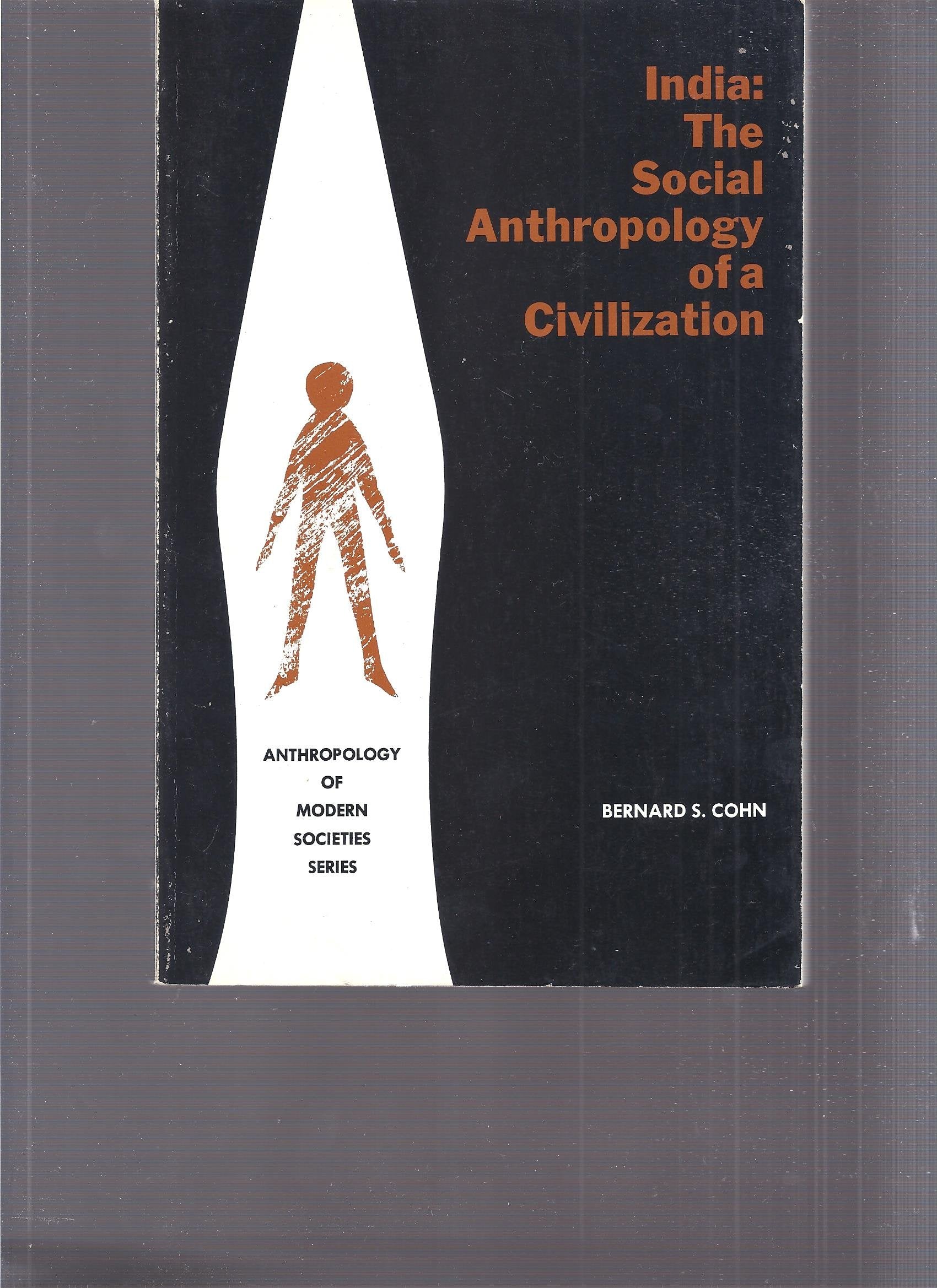 India: The Social Anthropology Of A Civilization (Anthropology Of Modern Societies Series),Used
