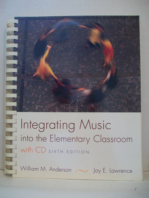 Integrating Music into the Elementary Classroom (with CD),Used