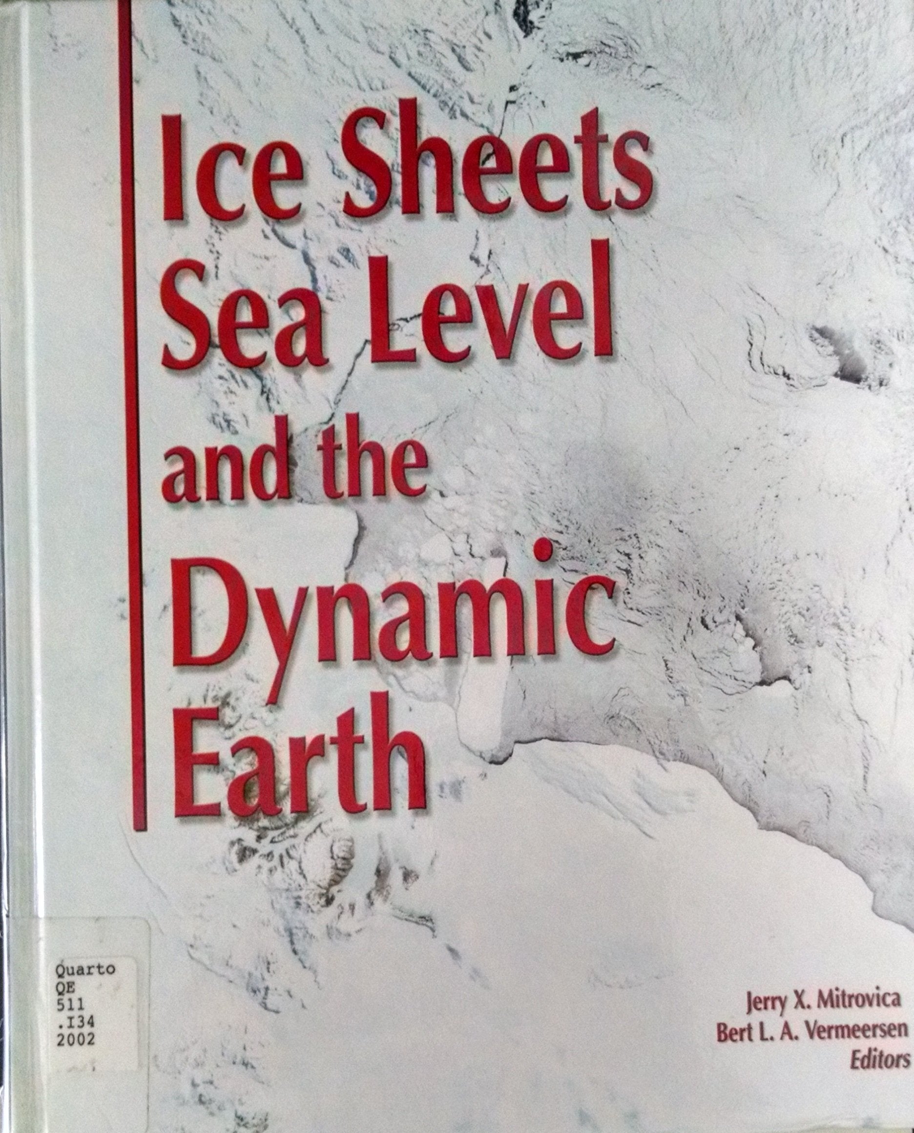 Ice Sheets, Sea Level and the Dynamic Earth (Geodynamics Series),Used