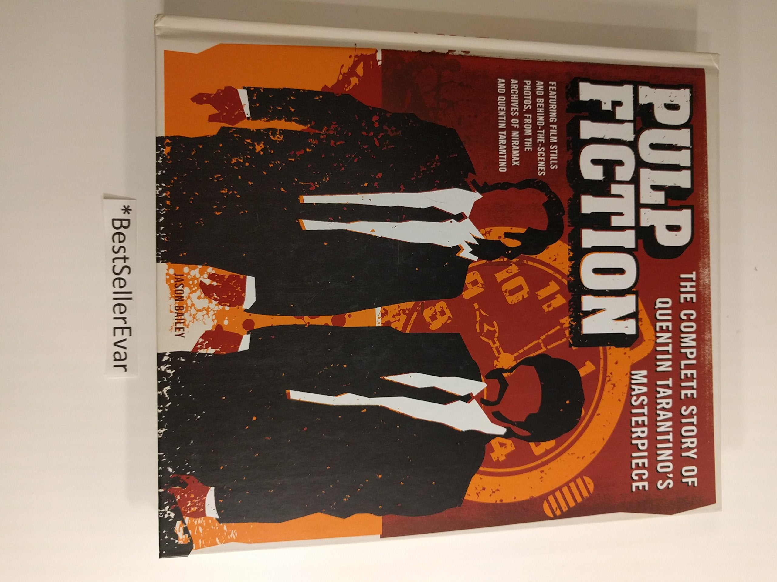 Pulp Fiction: The Complete Story of Quentin Tarantino's Masterpiece,New