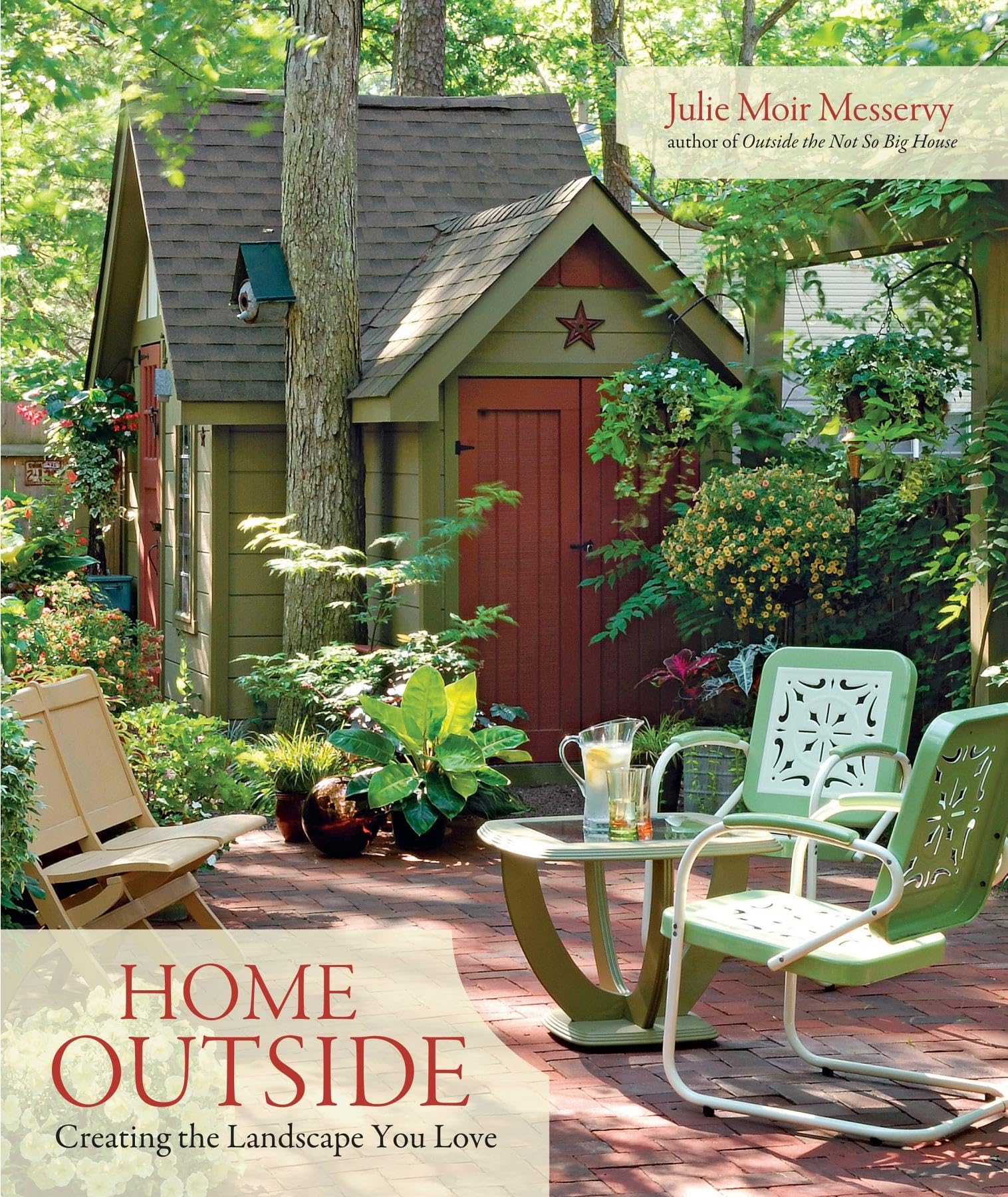 Home Outside: Creating the Landscape You Love,New