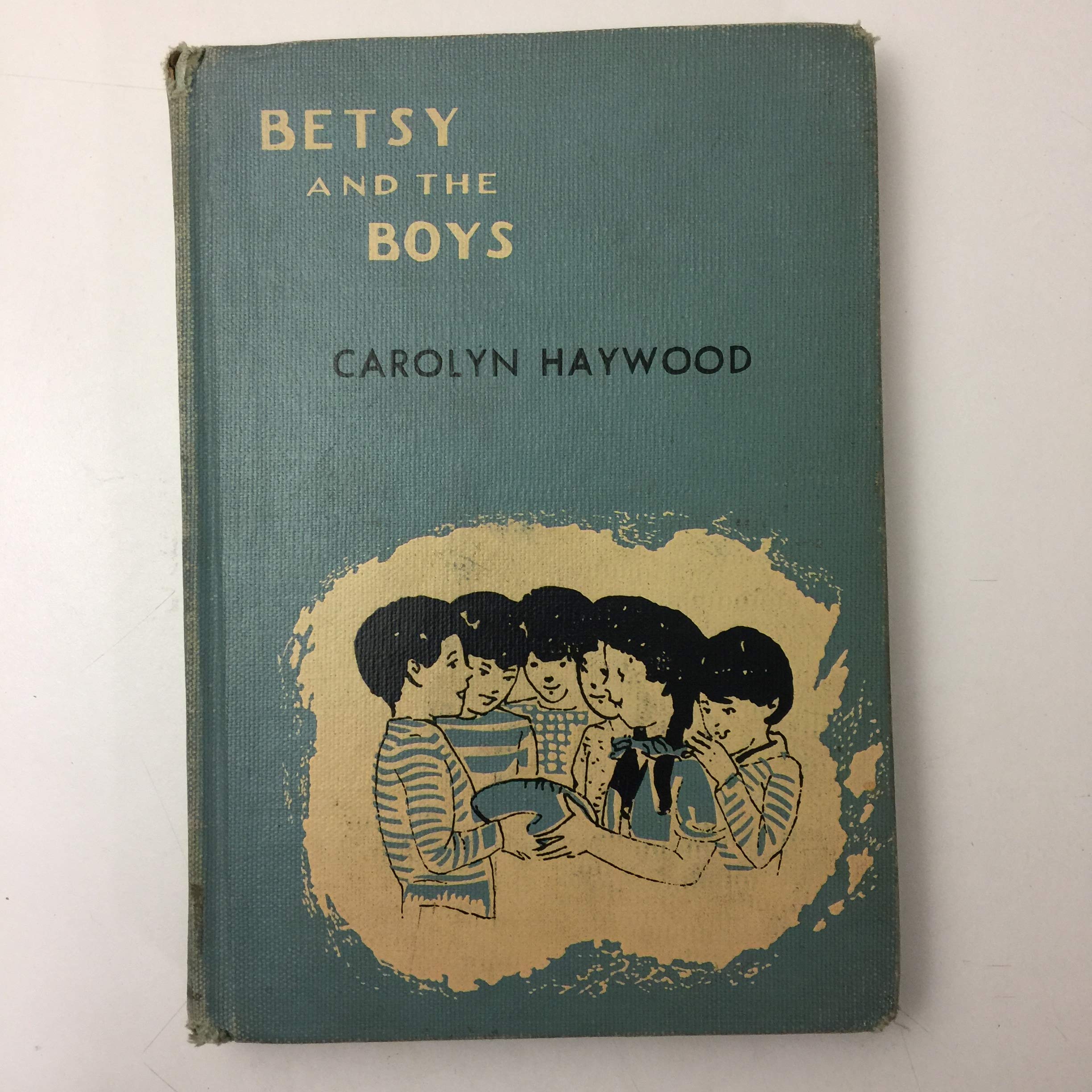 Betsy and the Boys : A Fourth Betsy Book,Used