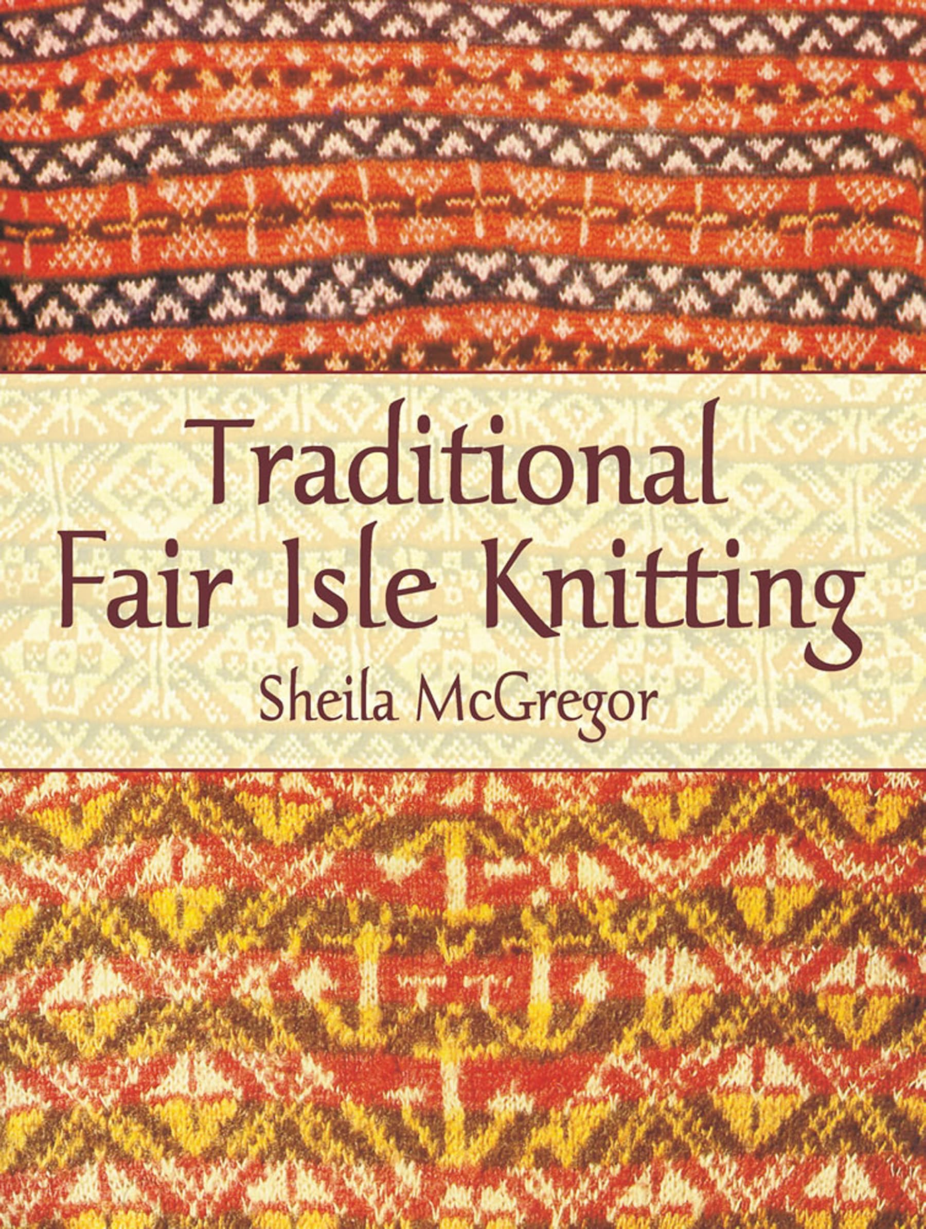 Traditional Fair Isle Knitting (Dover Crafts: Knitting)