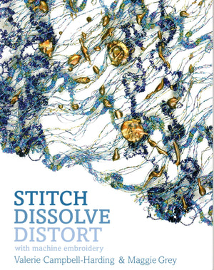 Stitch, Dissolve, Distort With Machine Embroidery,Used