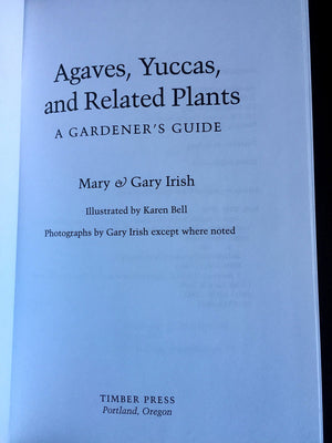 Agaves, Yuccas, and Related Plants: A Gardener's Guide,New