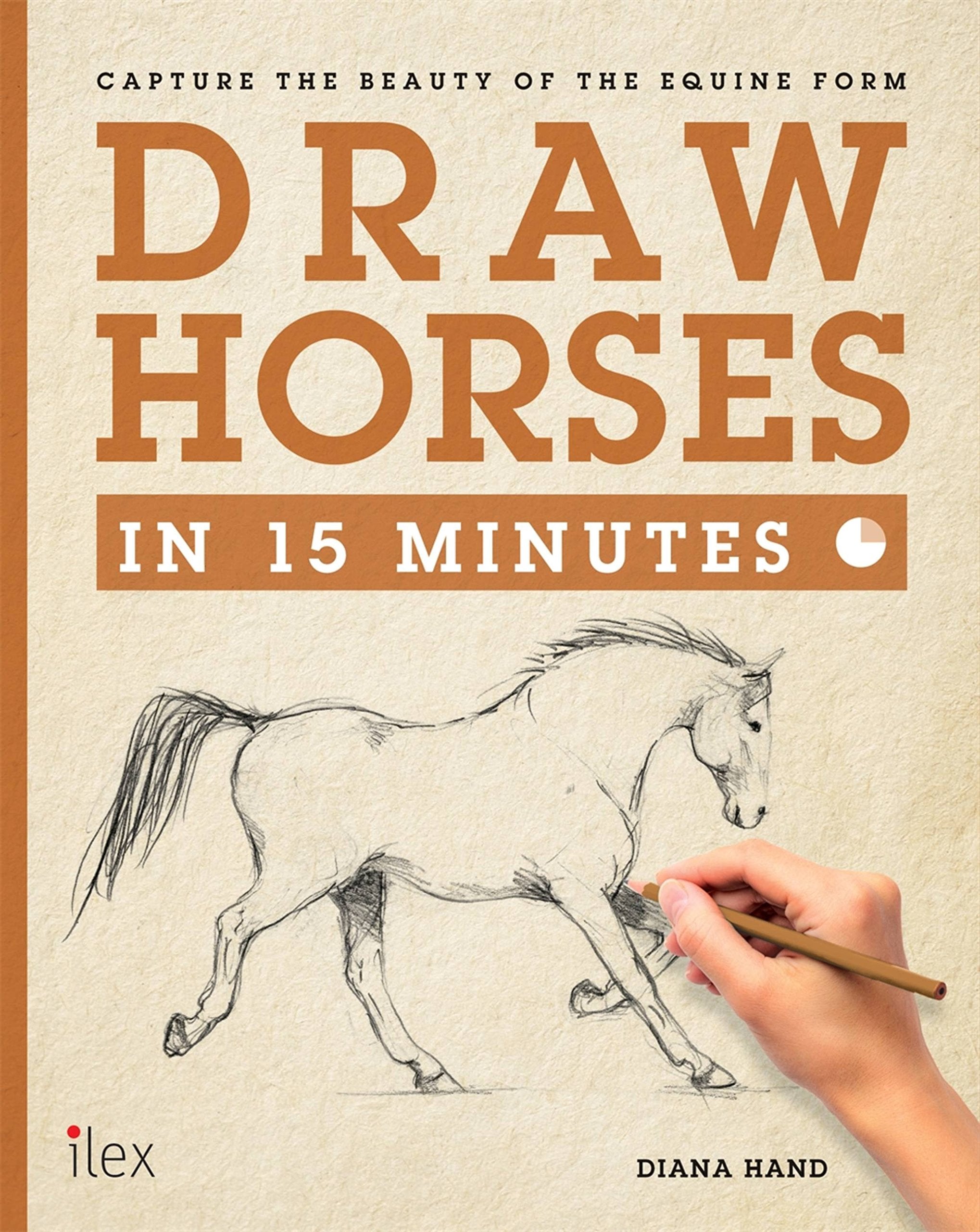 Draw Horses In 15 Minutes: Capture The Beauty Of The Equine Form
