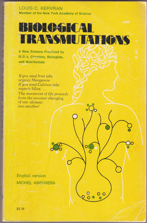 Biological Transmutations, and Their Applications in Chemistry, Physics, Biology, Ecology, Medicine, Nutrition, Agriculture, Geo,Used