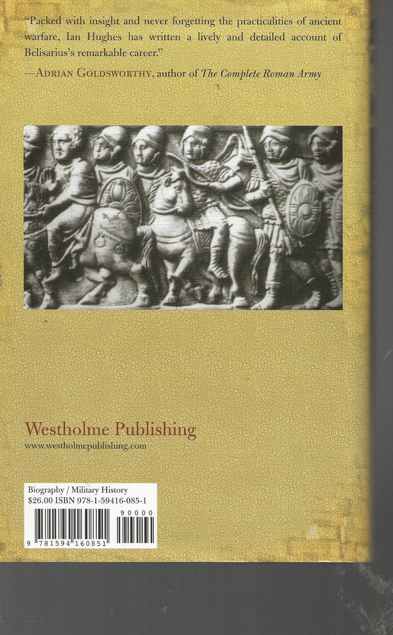 Belisarius: The Last Roman General,New