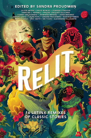 Relit: 16 Latinx Remixes Of Classic Stories,New