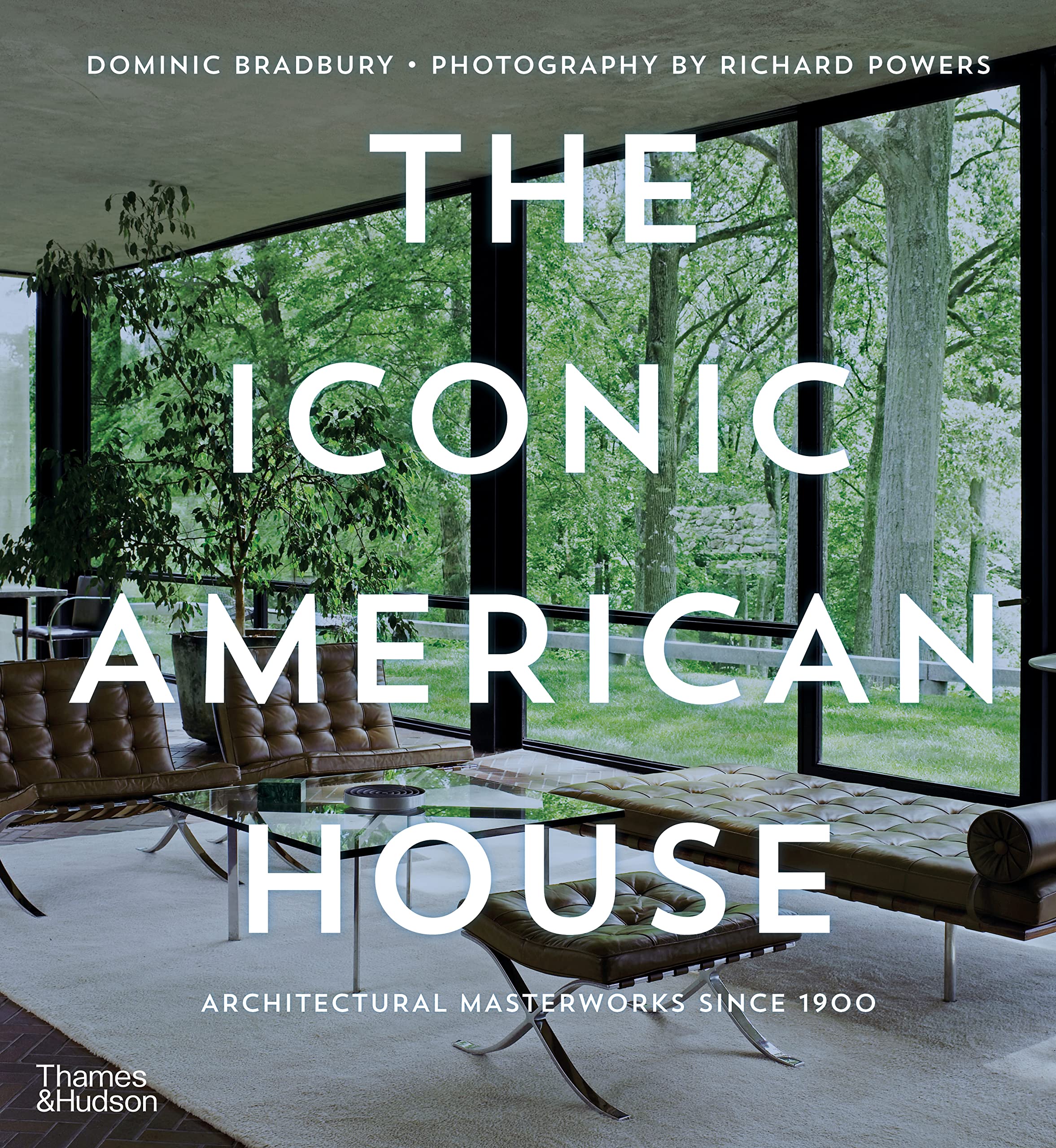 The Iconic American House: Architectural Masterworks Since 1900,New