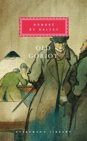 Old Goriot: Introduction by Donald Adamson (Everyman s Library Classics Series)