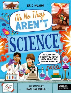 Science: Fascinating Facts You Never Knew About All Things Science! (Oh No They ArenT)
