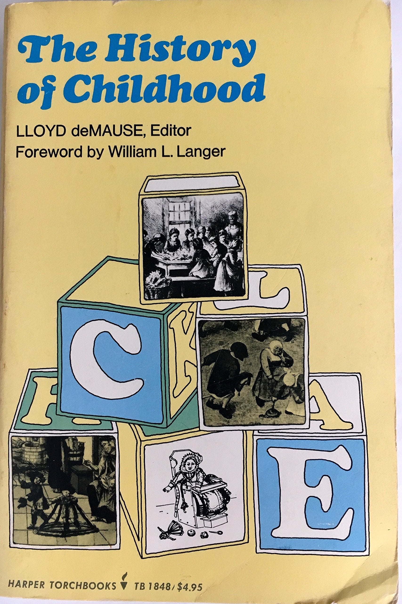 The History Of Childhood (Harper Torchbooks ; Tb 1848)