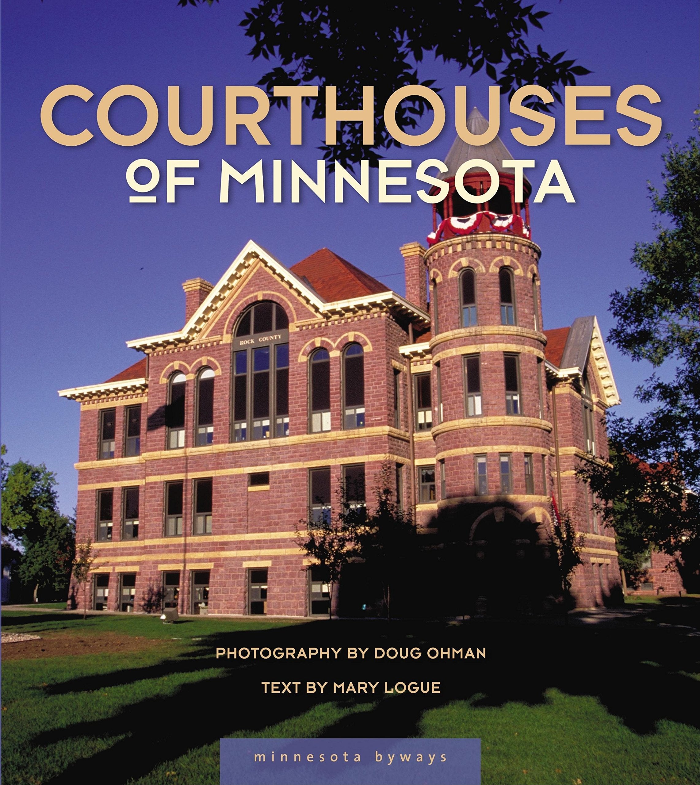 Courthouses Of Minnesota (Minnesota Byways),Used