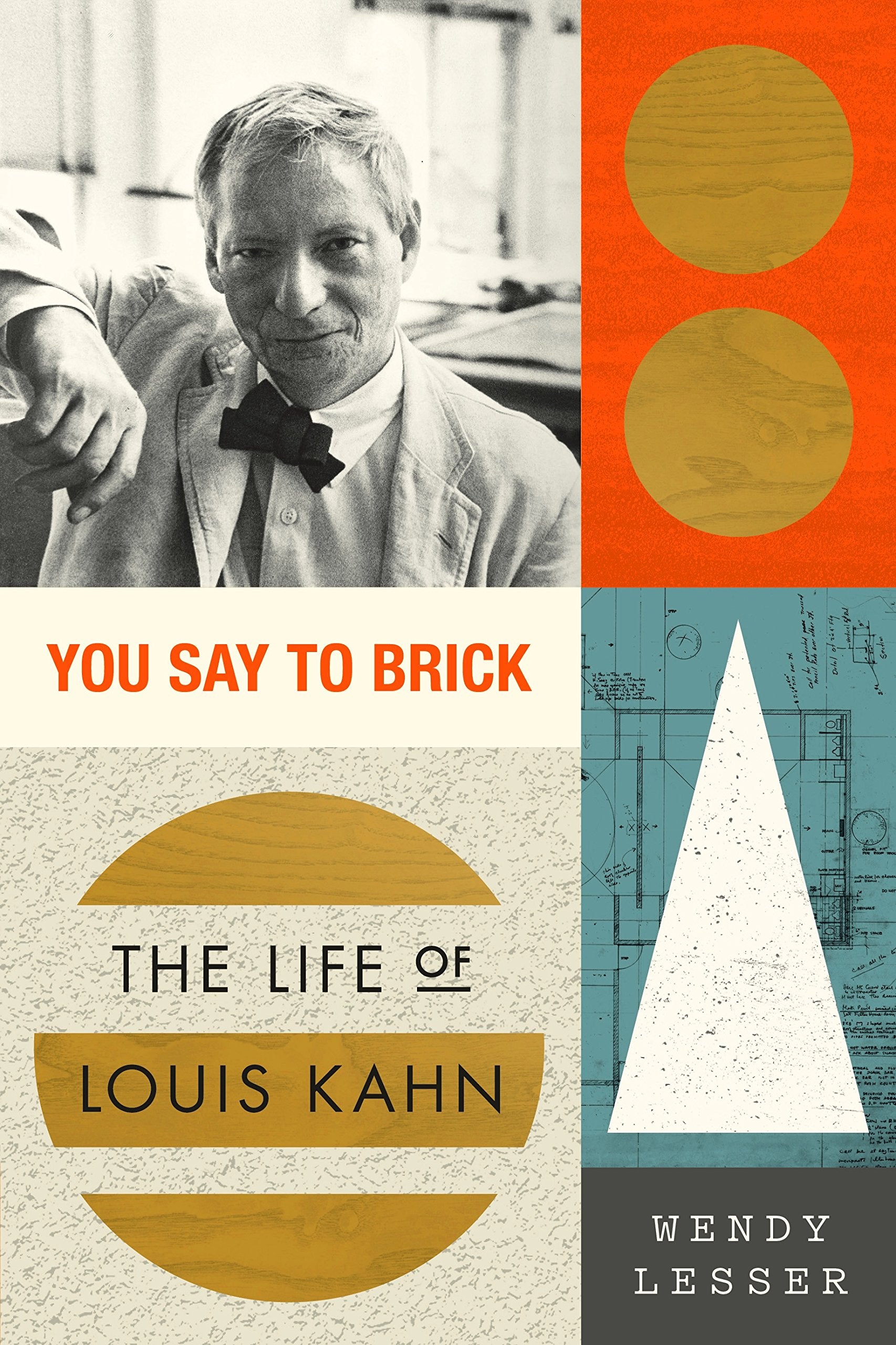 You Say To Brick: The Life Of Louis Kahn