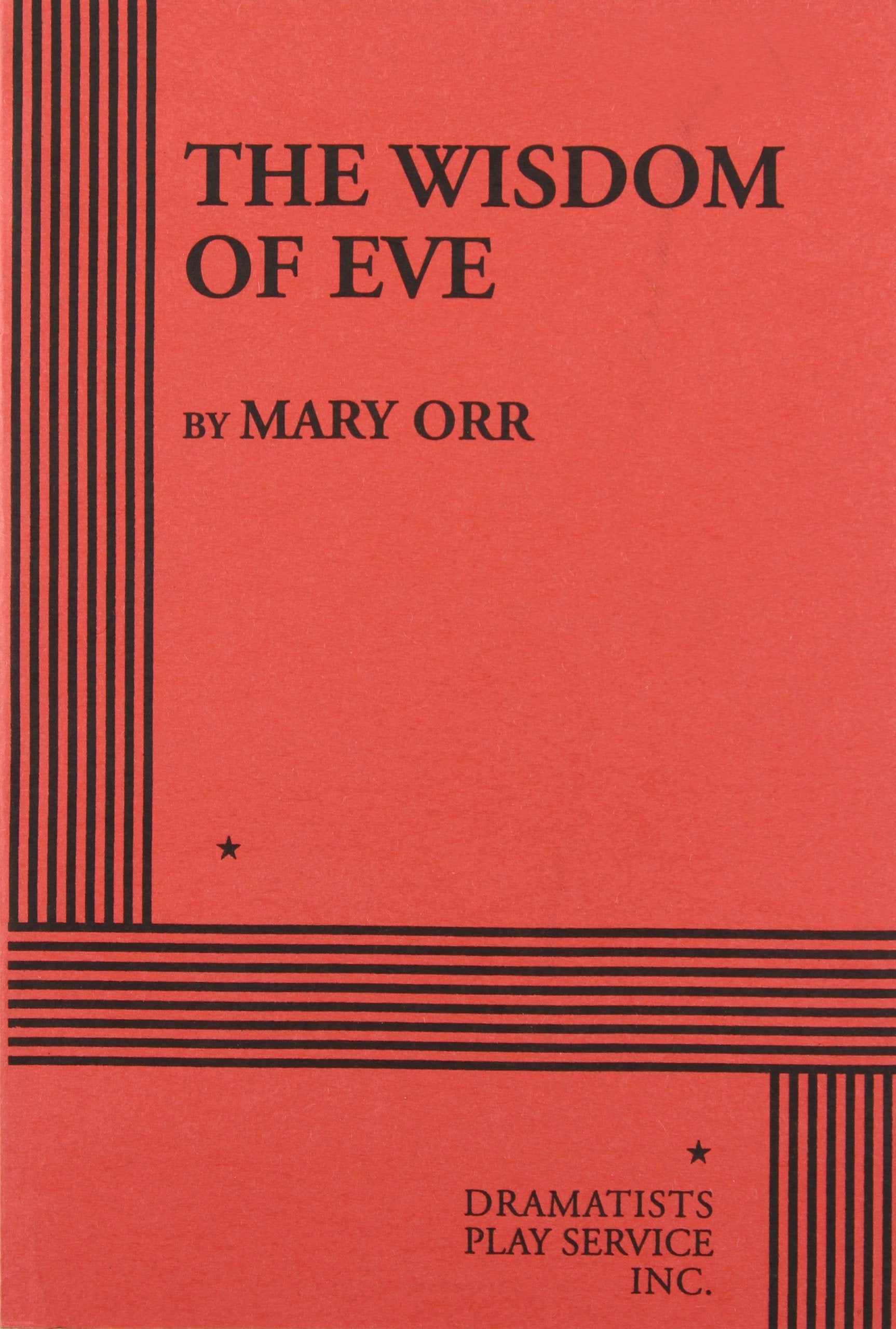 The Wisdom of Eve  Acting Edition,New