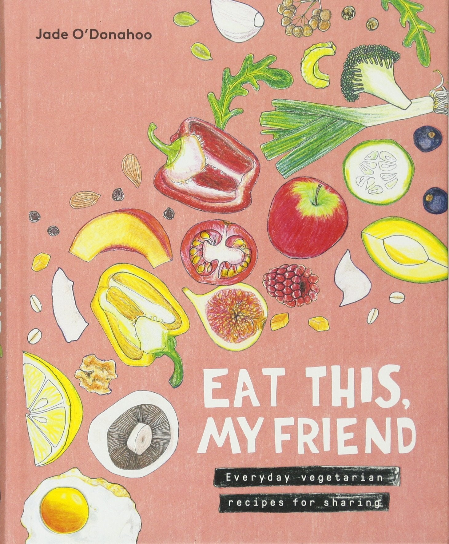 Eat this, My Friend: Everyday Vegetarian Recipes for Sharing,Used