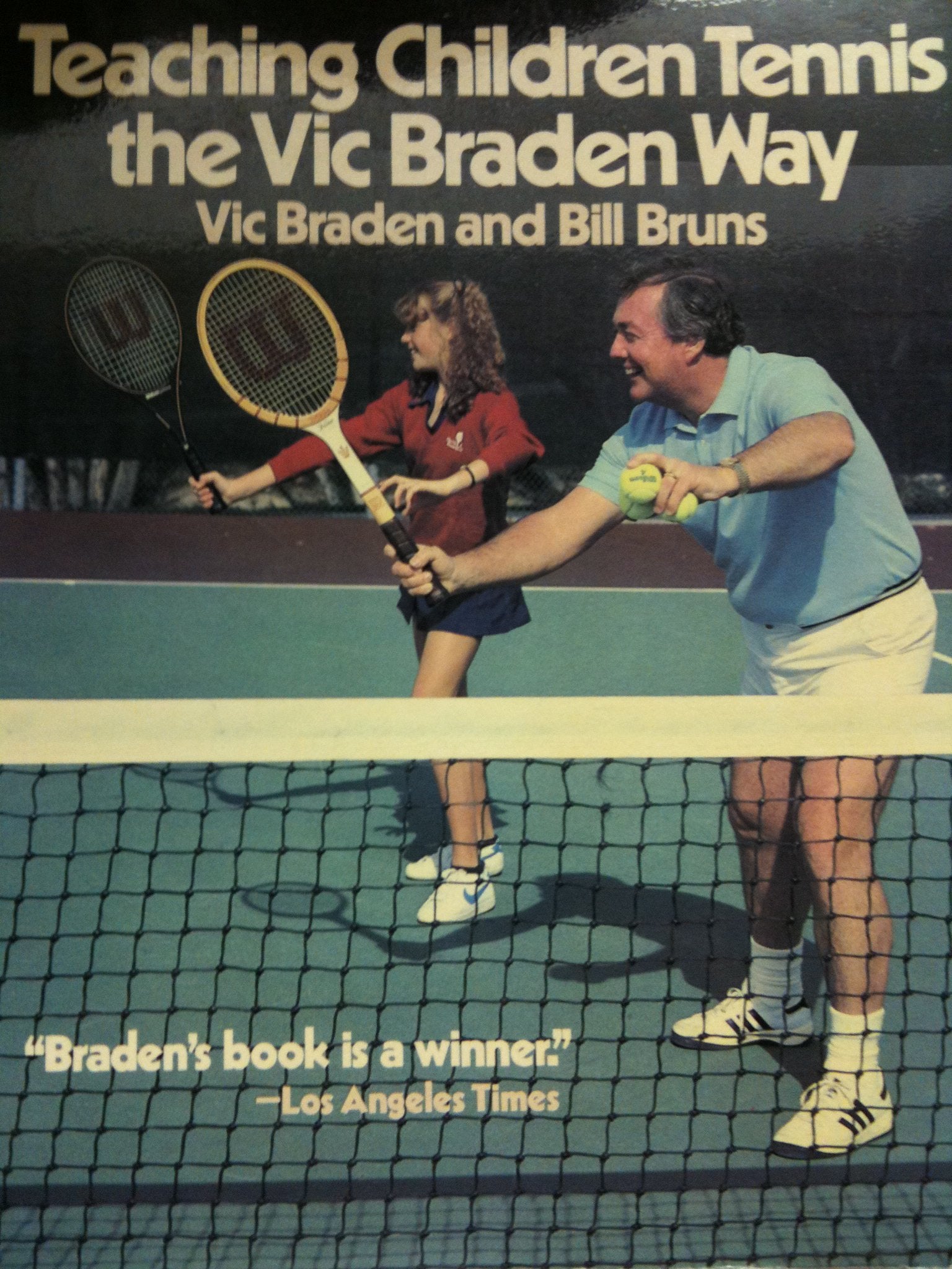 Teaching Children Tennis The Vic Braden Way
