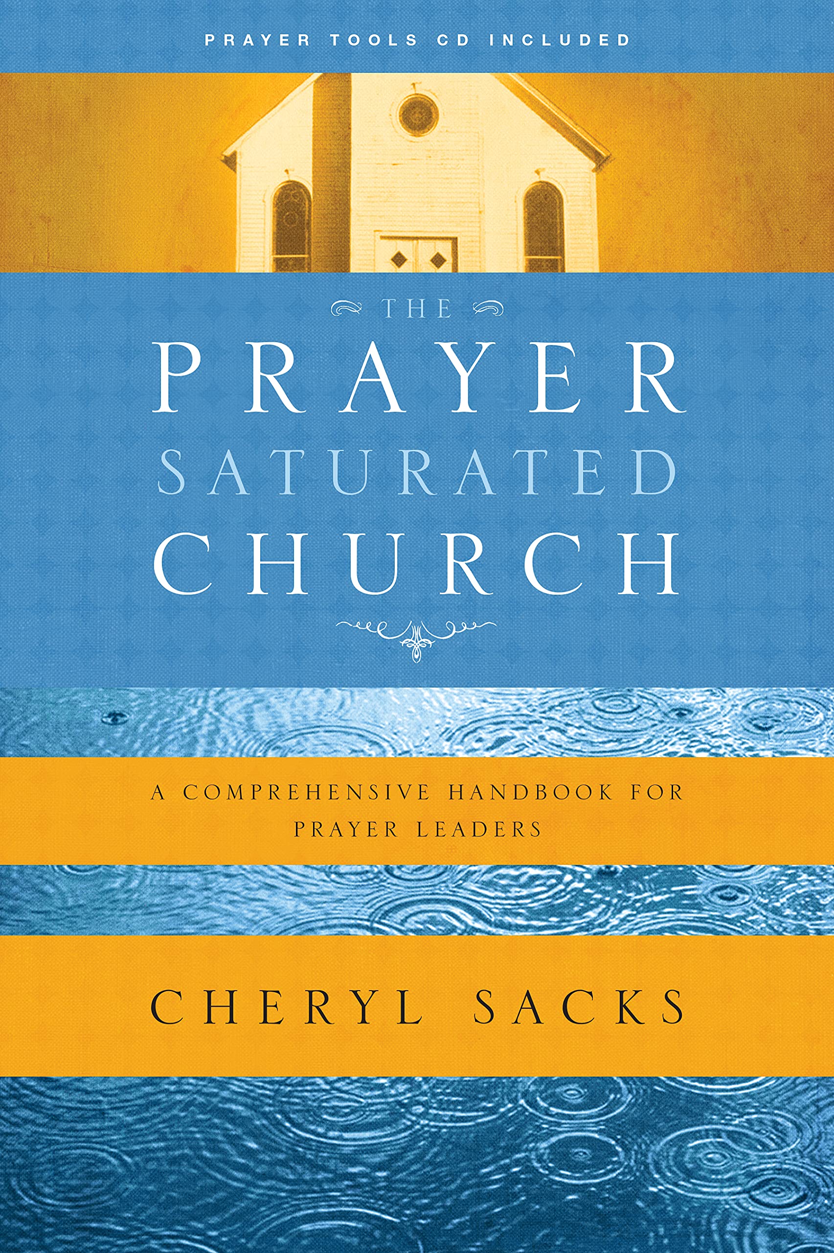 The PrayerSaturated Church: A Comprehensive Handbook for Prayer Leaders (Design for Discipleship),Used