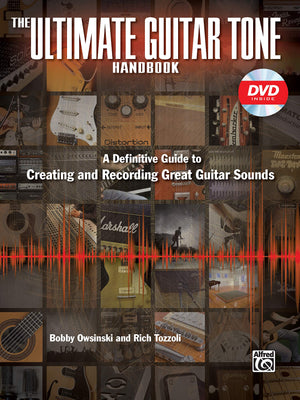 The Ultimate Guitar Tone Handbook: A Definitive Guide to Creating and Recording Great Guitar Sounds,Used